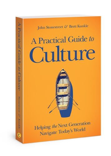 Cover image for A Practical Guide to Culture: Helping the Next Generation Navigate Today's World