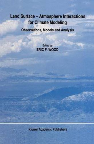 Cover image for Land Surface - Atmosphere Interactions for Climate Modeling: Observations, Models and Analysis