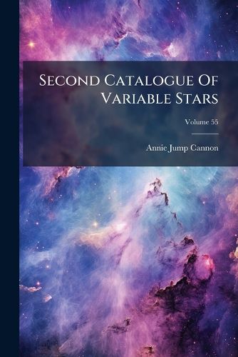 Cover image for Second Catalogue Of Variable Stars; Volume 55