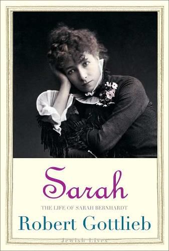 Cover image for Sarah: The Life of Sarah Bernhardt