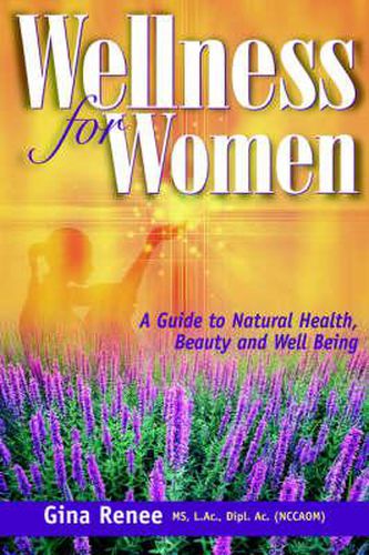 Cover image for Wellness for Women - A Guide to Natural Health, Beauty and Well Being