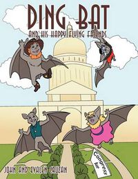 Cover image for Ding Bat and His Happy Flying Friends