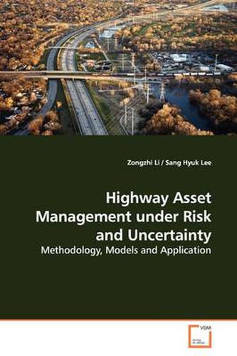 Cover image for Highway Asset Management Under Risk and Uncertainty