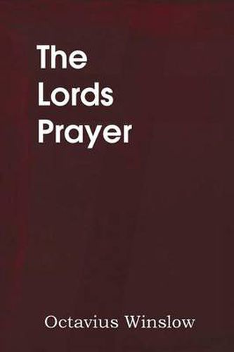 Cover image for The Lords Prayer, Its Spirit and Its Teaching