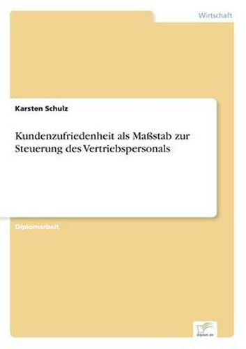 Cover image for Kundenzufriedenheit als Massstab zur Steuerung des Vertriebspersonals