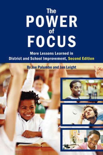 Cover image for The Power of Focus: More Lessons Learned in District and School Improvement, 2nd Edition