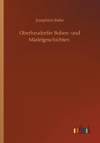 Cover image for Oberheudorfer Buben- und Madelgeschichten