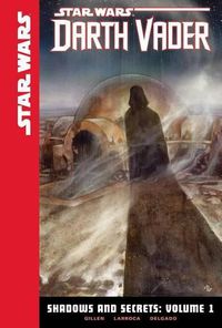 Cover image for Star Wars Darth Vader Shadows and Secrets 1