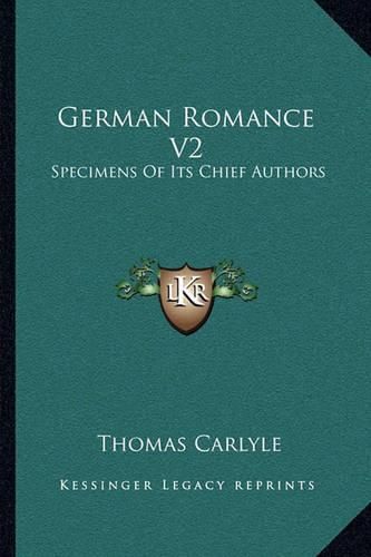 Cover image for German Romance V2: Specimens of Its Chief Authors