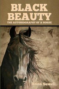 Cover image for Black Beauty: The Autobiography of a Horse