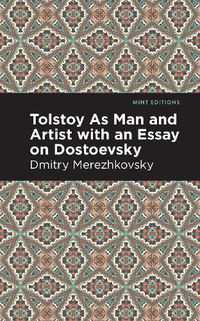 Cover image for Tolstoy As Man and Artist with an Essay on Dostoyevsky