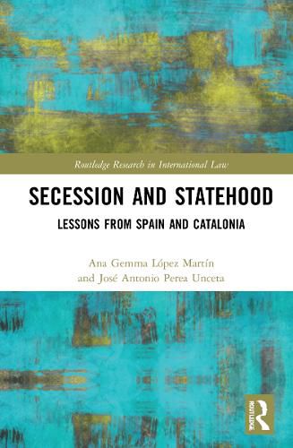 Secession and Statehood: Lessons from Spain and Catalonia