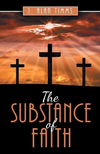 Cover image for The Substance of Faith