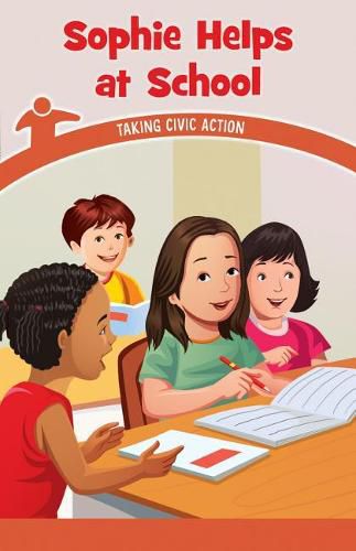 Cover image for Sophie Helps at School: Taking Civic Action