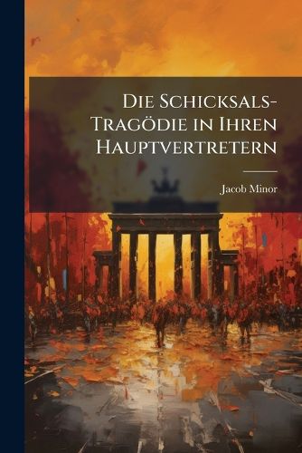 Cover image for Die Schicksals-Trag Die in Ihren Hauptvertretern