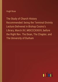 Cover image for The Study of Church History Recommended