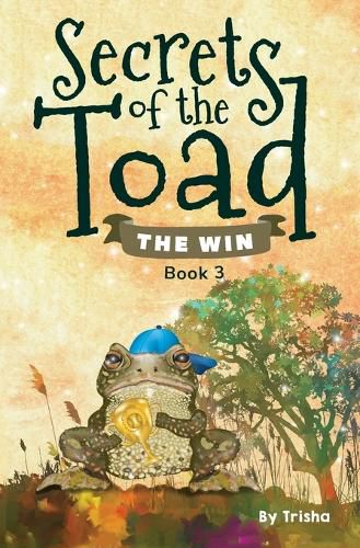 Cover image for Secrets of the Toad: The Win