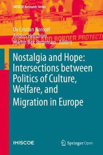 Cover image for Nostalgia and Hope: Intersections between Politics of Culture, Welfare, and Migration in Europe