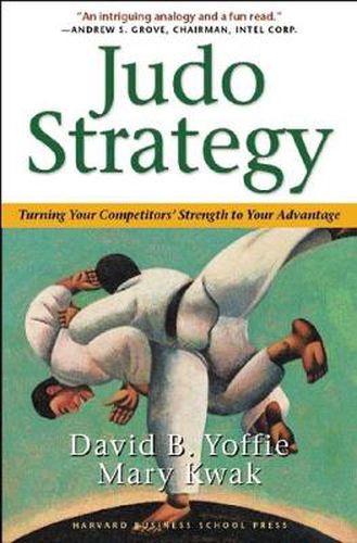 Cover image for Judo Strategy: Turning Your Competitors Strength to Your Advantage