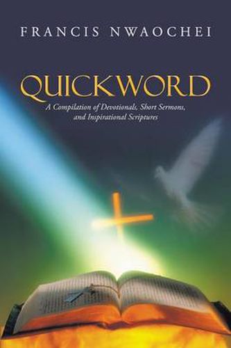 Cover image for Quickword: A Compilation of Devotionals, Short Sermons, and Inspirational Scriptures