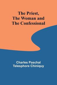 Cover image for The Priest, the Woman and the Confessional