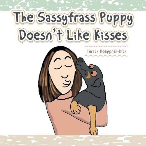Cover image for The Sassyfrass Puppy Doesn't Like Kisses