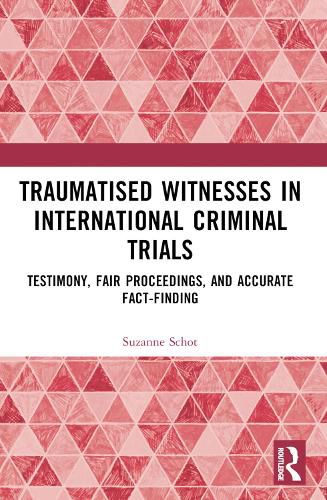 Cover image for Traumatised Witnesses in International Criminal Trials