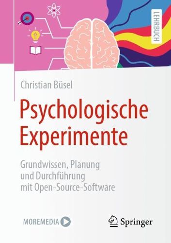 Cover image for Psychologische Experimente: Grundwissen, Planung und Durchfuhrung mit Open-Source-Software