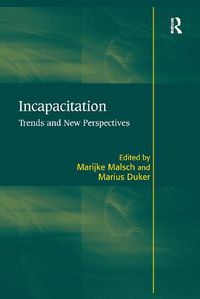 Cover image for Incapacitation: Trends and New Perspectives