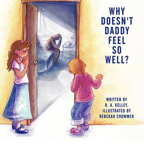 Cover image for Why Doesn't Daddy Feel So Well?