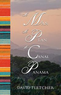 Cover image for A Man a Plan a Canal Panama