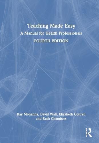 Teaching Made Easy: A Manual for Health Professionals