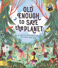 Cover image for Old Enough to Save the Planet