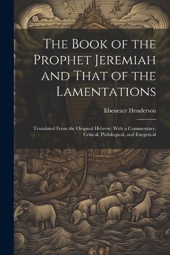 The Book of the Prophet Jeremiah and That of the Lamentations