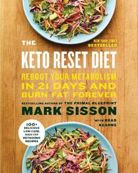 Cover image for The Keto Reset Diet: Reboot Your Metabolism in 21 Days and Burn Fat Forever