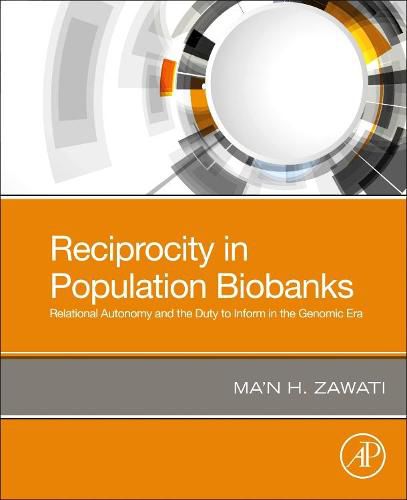 Cover image for Reciprocity in Population Biobanks: Relational Autonomy and the Duty to Inform in the Genomic Era