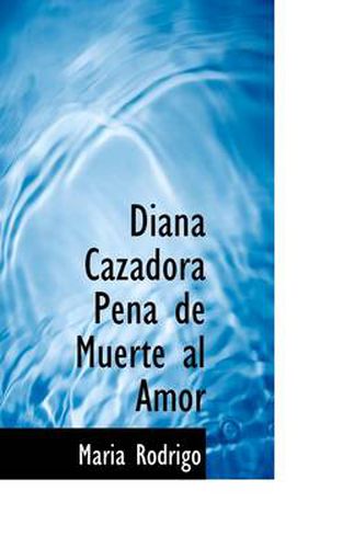 Cover image for Diana Cazadora Pena de Muerte Al Amor