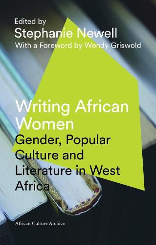 Cover image for Writing African Women: Gender, Popular Culture and Literature in West Africa