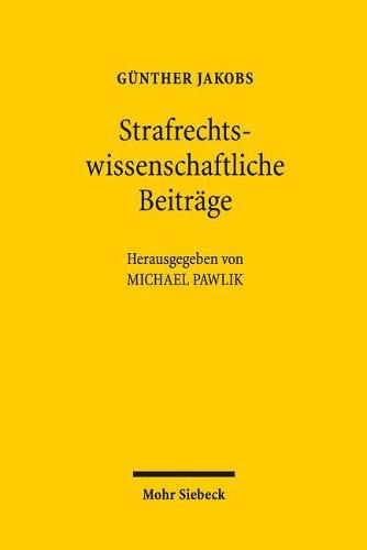 Cover image for Strafrechtswissenschaftliche Beitrage: Zu den Grundlagen des Strafrechts und zur Zurechnungslehre