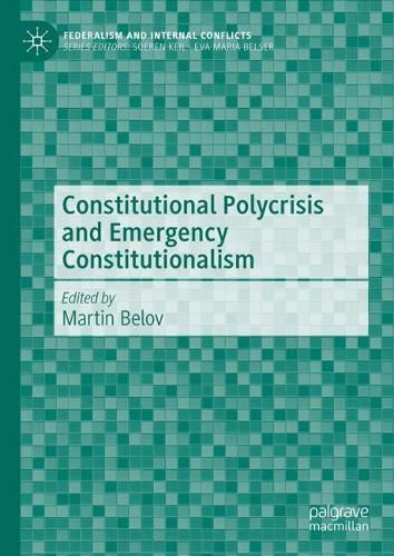 Cover image for Constitutional Polycrisis and Emergency Constitutionalism