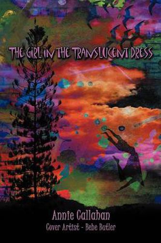 Cover image for The Girl in the Translucent Dress: Coming of Age in Seriously Weird Times