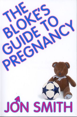 Cover image for The Bloke's Guide To Pregnancy