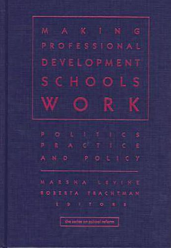 Cover image for Sustaining Effective Professional Development Schools: Policy, Politics, and Practice