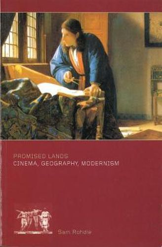 Cover image for Promised Lands: Cinema, Geography, Modernism