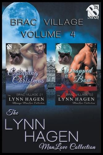 Brac Village, Volume 4 [escaping Christmas: Wrapped in a Bow] (Siren Publishing the Lynn Hagen Manlove Collection)