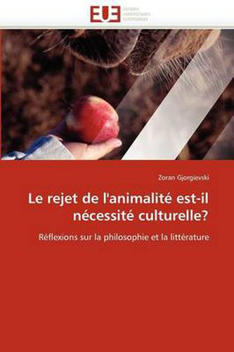 Cover image for Le Rejet de L'Animalit Est-Il Ncessit Culturelle?