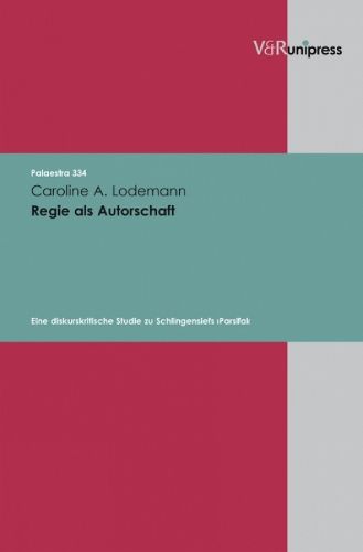 Regie als Autorschaft: Eine diskurskritische Studie zu Schlingensiefs Parsifal