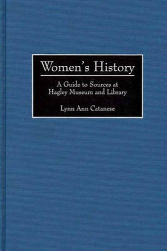 Cover image for Women's History: A Guide to Sources at Hagley Museum and Library