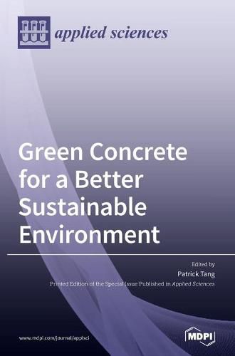 Cover image for Green Concrete for a Better Sustainable Environment