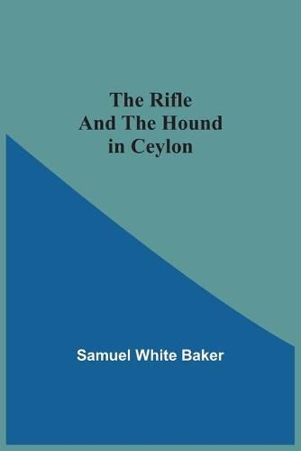 The Rifle And The Hound In Ceylon